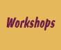 workshops